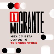 Canal TV Migrante mexico